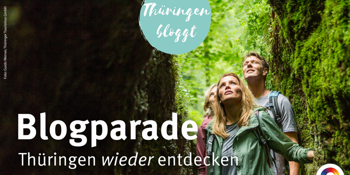 Blogparade „Thüringen wieder entdecken“